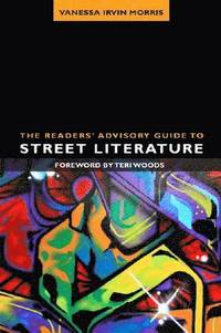 bokomslag The Readers' Advisory Guide to Street Literature