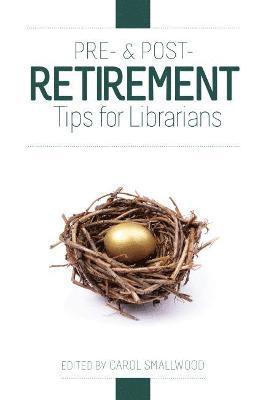Pre- and Post-Retirement Tips for Librarians 1