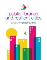 bokomslag Public Libraries and Resilient Cities