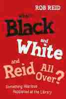 What's Black and White and Reid All Over? 1