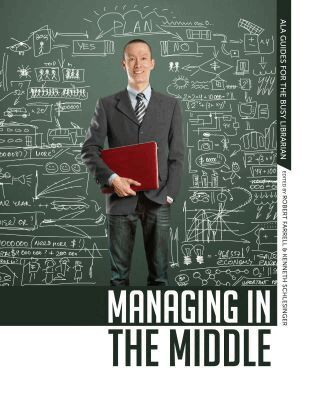 Robert Farrell, Kenneth Schlesinger - Managing in the Middle, Häftad