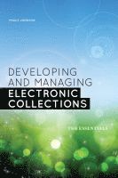 Developing and Managing Electronic Collections 1