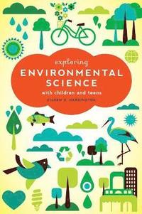 bokomslag Exploring Environmental Science with Children and Teens