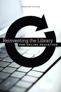 bokomslag Reinventing the Library for Online Education