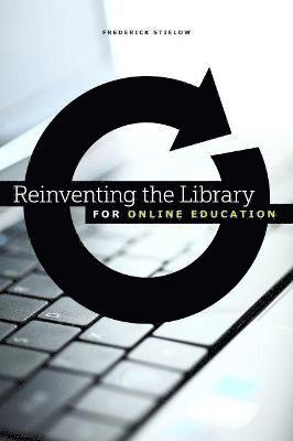 Reinventing the Library for Online Education 1