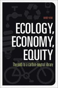 bokomslag Ecology, Economy, Equity