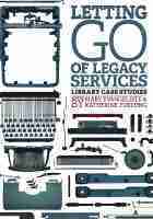 bokomslag Letting Go of Legacy Services