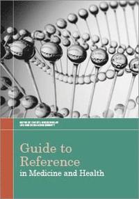 bokomslag Guide to Reference in Medicine and Health