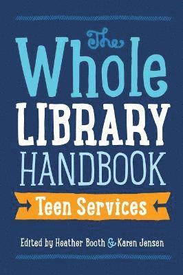 Heather Booth, Karen Jensen - Whole Library Handbook, Häftad