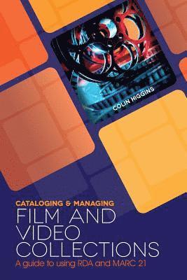 bokomslag Cataloging and Managing Film and Video Collections