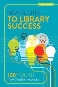bokomslag New Routes to Library Success