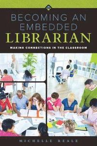bokomslag Becoming an Embedded Librarian