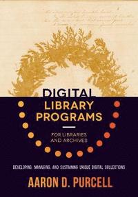 bokomslag Digital Library Programs for Libraries and Archives