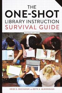 bokomslag The One-Shot Library Instruction Survival Guide, Second Edition