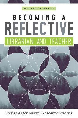 Becoming a Reflective Librarian and Teacher 1