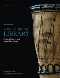 bokomslag A Basic Music Library: Essential Scores and Sound Recordings, Volume 2