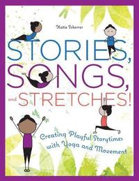 bokomslag Stories, Songs, and Stretches!