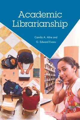 G. Edward Evans, Stacey Greenwell - Academic Librarianship, Häftad