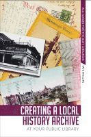 bokomslag Creating a Local History Archive at Your Public Library