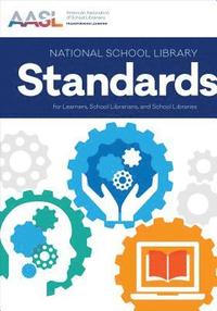 bokomslag National School Library Standards for Learners, School Librarians, and School Libraries