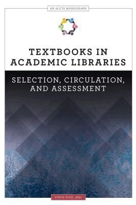 Chris Diaz - Textbooks in Academic Libraries, Häftad