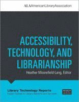 bokomslag Accessibility, Technology, and Librarianship