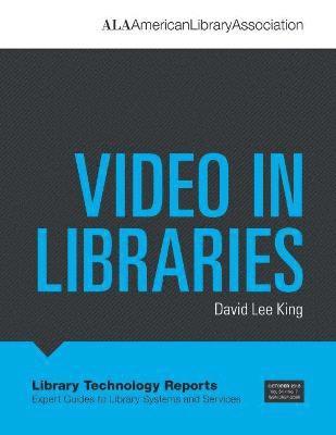 David Lee King - Video in Libraries, Häftad