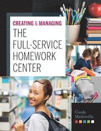 bokomslag Creating & Managing the Full-Service Homework Center