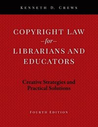 bokomslag Copyright Law for Librarians and Educators