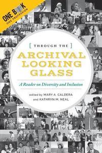 bokomslag Through the Archival Looking Glass: A Reader on Diversity and Inclusion