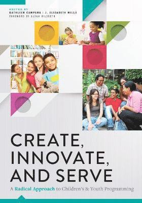 Create, Innovate, and Serve 1