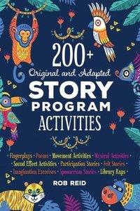 bokomslag 200+ Original and Adapted Story Program Activities