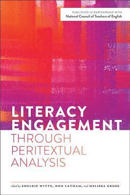 Shelbie Witte, Don Latham, Melissa Gross - Literacy Engagement through Peritextual Analysis, Häftad