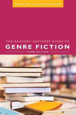 Neal Wyatt, Joyce G. Saricks - Readers' Advisory Guide to Genre Fiction, Häftad