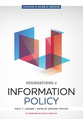 Paul T. Jaeger, Natalie Greene Taylor - Foundations of Information Policy, Häftad