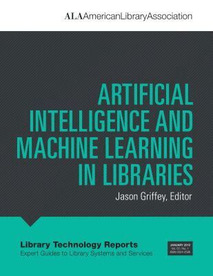 Jason Griffey - Artificial Intelligence and Machine Learning in Libraries, Häftad
