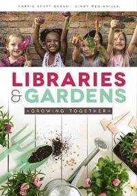 bokomslag Libraries and Gardens