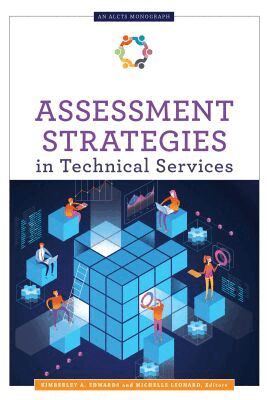 Kimberley A. Edwards, Michelle Leonard - Assessment Strategies in Technical Services, Häftad