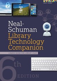 bokomslag Neal-Schuman Library Technology Companion