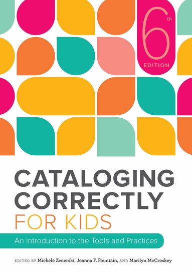 Michele Zwierski, Joanna F. Fountain, Marilyn McCroskey - Cataloging Correctly for Kids, Häftad