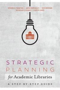 bokomslag Strategic Planning for Academic Libraries