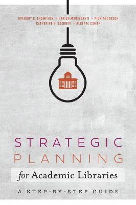 Strategic Planning for Academic Libraries 1