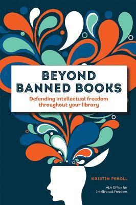 Kristin Pekoll, Office for Intellectual Freedom - Beyond Banned Books, Häftad
