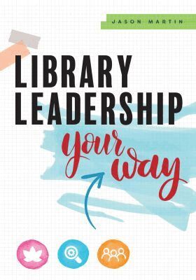 Jason Martin - Library Leadership Your Way, Häftad