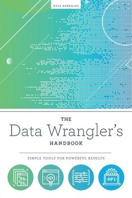 bokomslag The Data Wrangler's Handbook