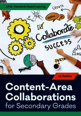 Liz Deskins - Content-Area Collaborations for Secondary Grades, Häftad