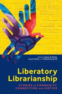 bokomslag Liberatory Librarianship