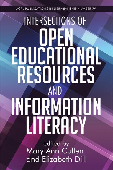 bokomslag Intersections of Open Educational Resources and Information Literacy Volume 79