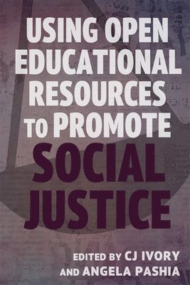 Using Open Educational Resources to Promote Social Justice 1