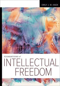 bokomslag Foundations of Intellectual Freedom